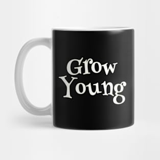 Grow Young Mug